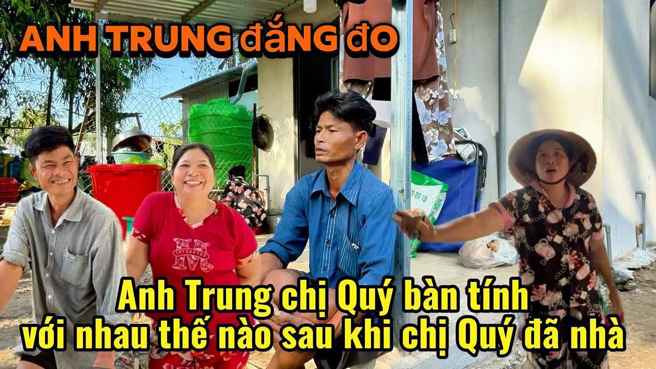 Anh Trung chị Quý đã bàn tính với nhau như thế nào sau khi chị Quý đã về nhà anh Trung