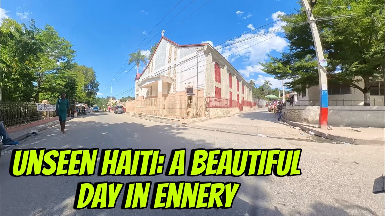 This Is Ennery! A Beautiful Town Hidden in Northern Haiti