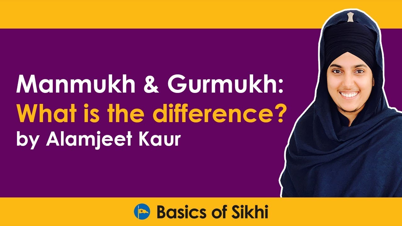 Manmukh & Gurmukh: What is the difference? by Alamjeet Kaur - Basics & Beyond UK Camp 2017 [4K]
