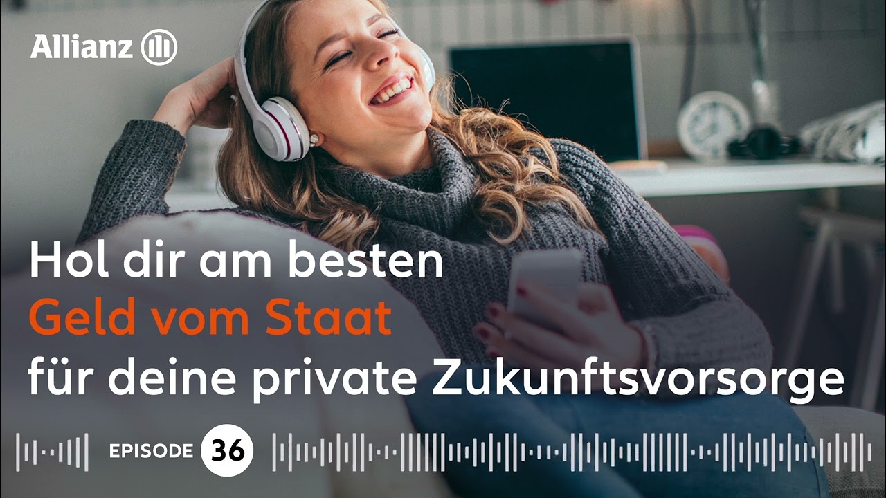 Podcast: Hol Dir am besten Geld vom Staat für deine private Zukunftsvorsorge