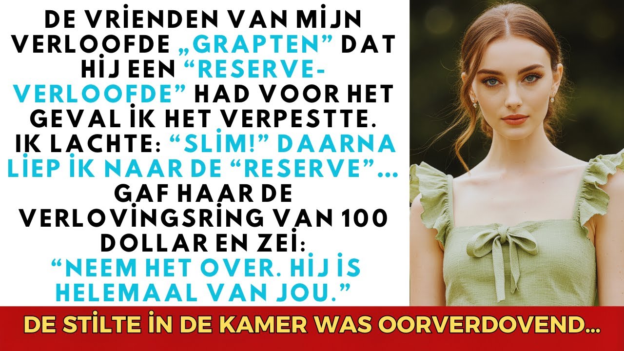 De vrienden van mijn verloofde grapten dat hij een reserve-verloofde had als ik het verpestte.
