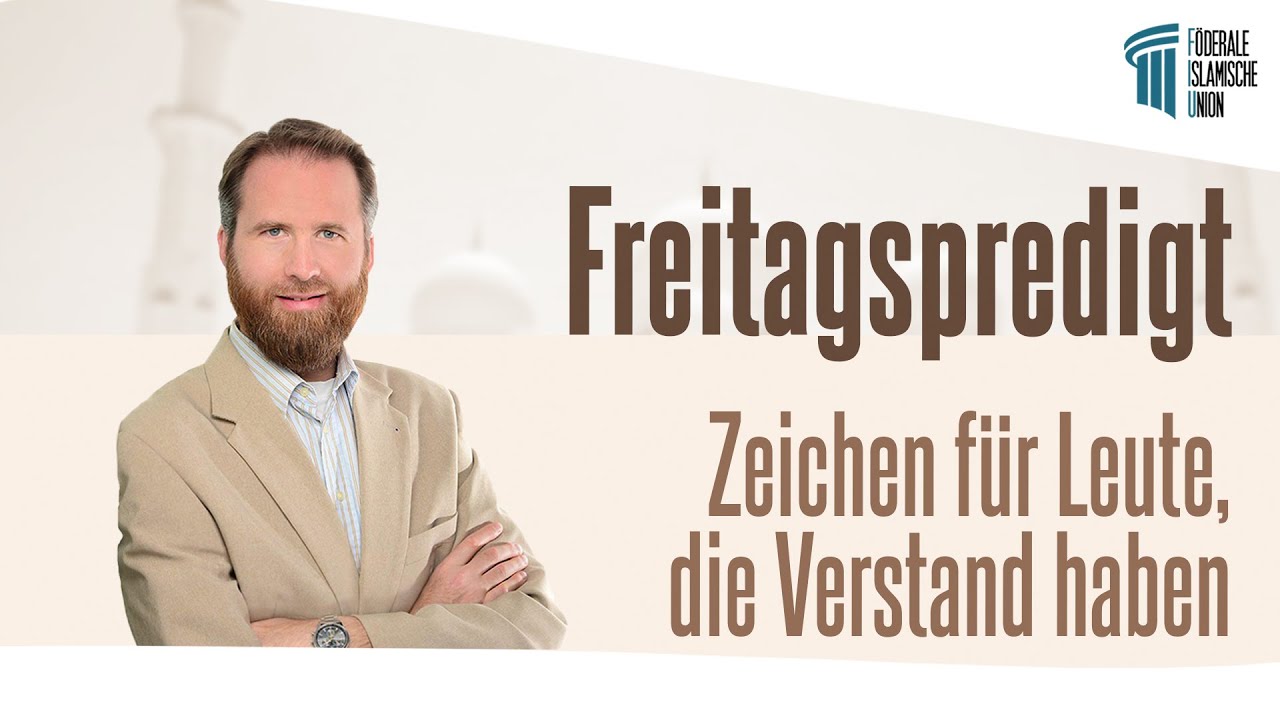 Zeichen für Leute, die Verstand haben - Freitagspredigt v. 22.07.22 - Marcel Krass