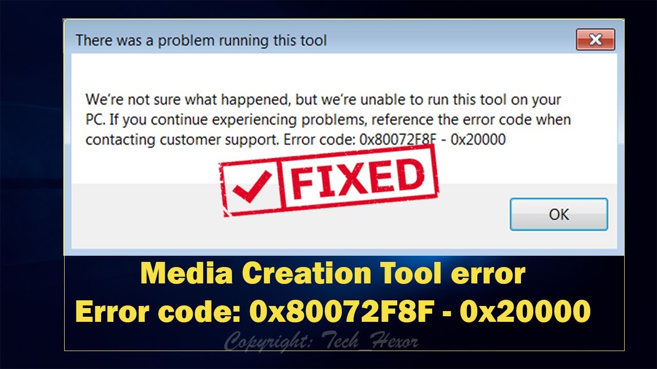 We're not sure what happened, but we're unable to run this tool on your PC | 0x80072F8F - 0x20000