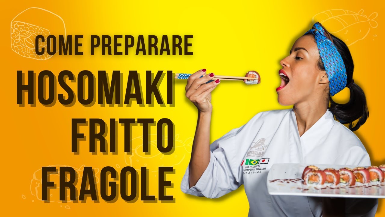 Come preparare Hosomaki Fritto Fragole