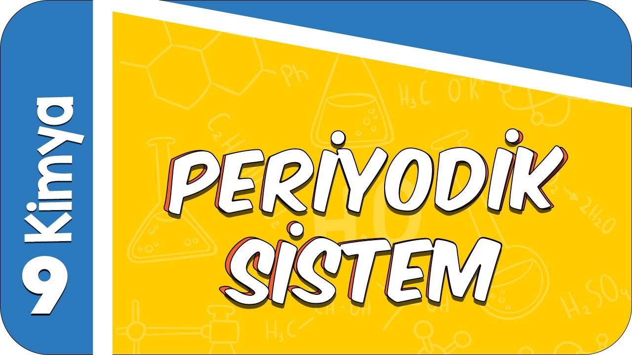 9. Sınıf Kimya: Periyodik Sistem #2022