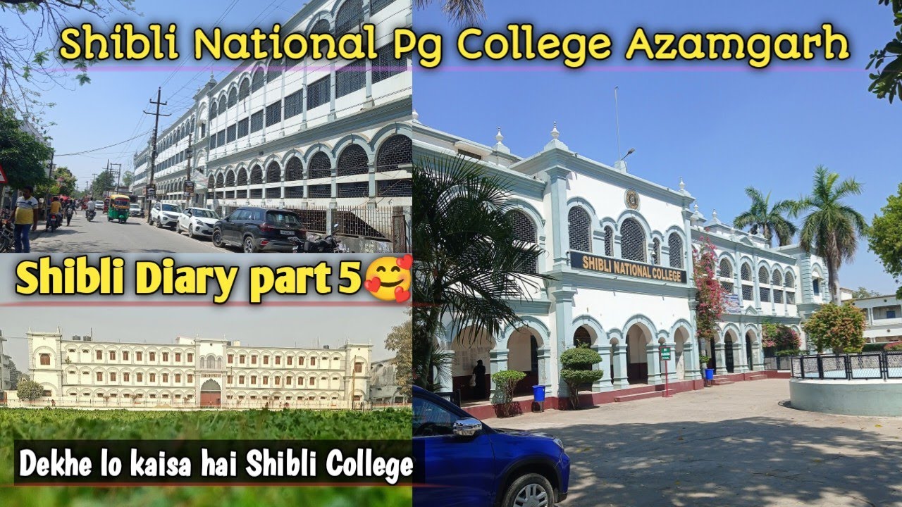 Shibli National Pg College Azamgarh || Cenematic View 🥰 Shibli National College Azamgarh #shibli
