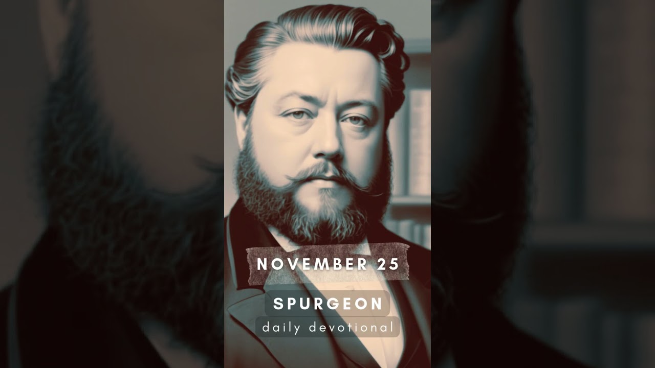 Faith's Checkbook - November 25 #spurgeon #devotional #charlesspurgeon #daily #biblicalwisdom #audio