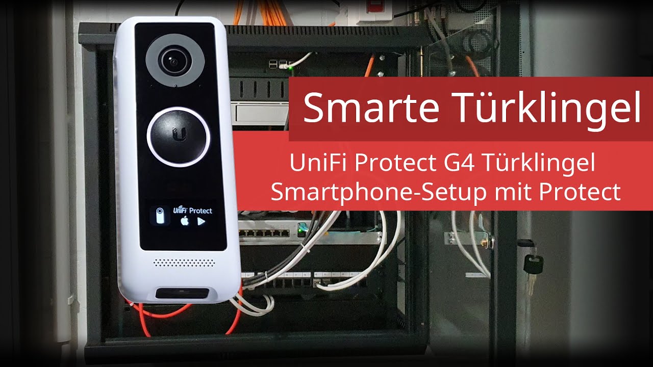 UniFi Protect G4 Türklingel - Einrichtung am Smartphone und Einstellungen der Kamera & Türklingel