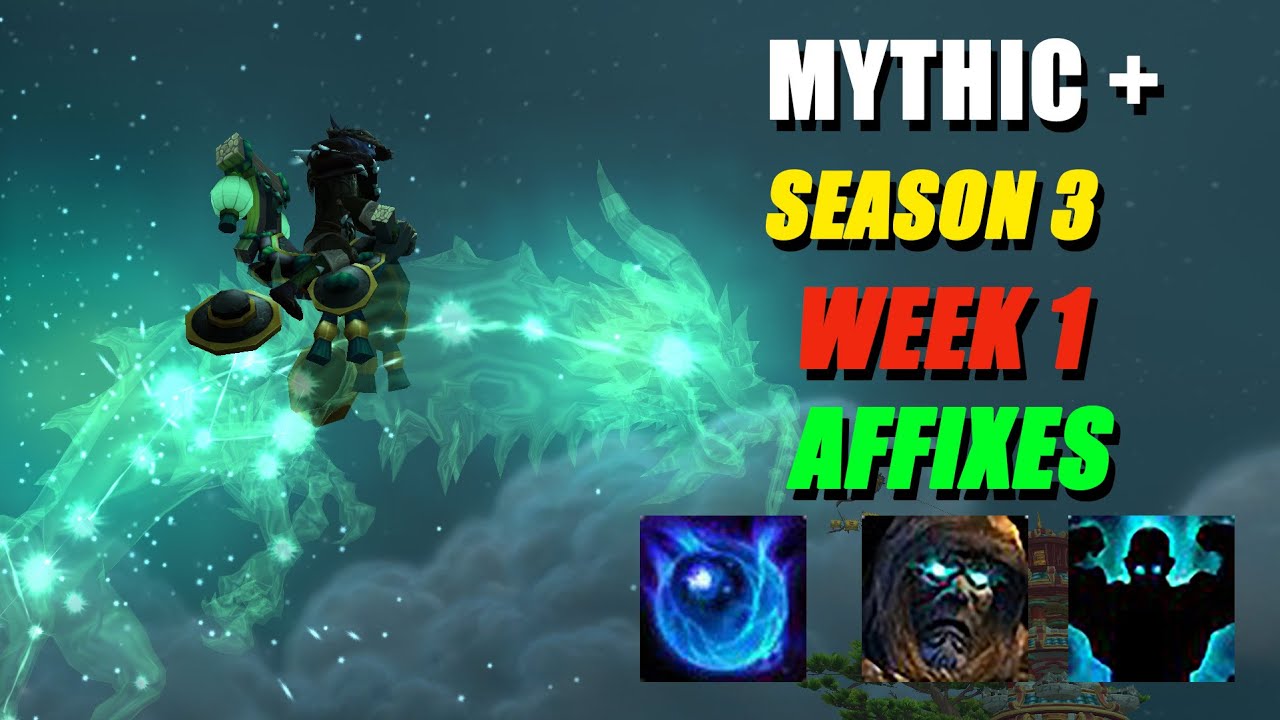 Season 3 Mythic Plus Affixes update Week 1