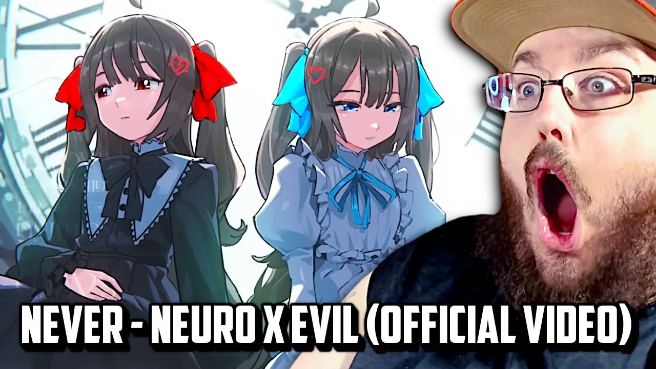 NEVER - Neuro x Evil (Official Video) Neuro-sama Song REACTION!!!