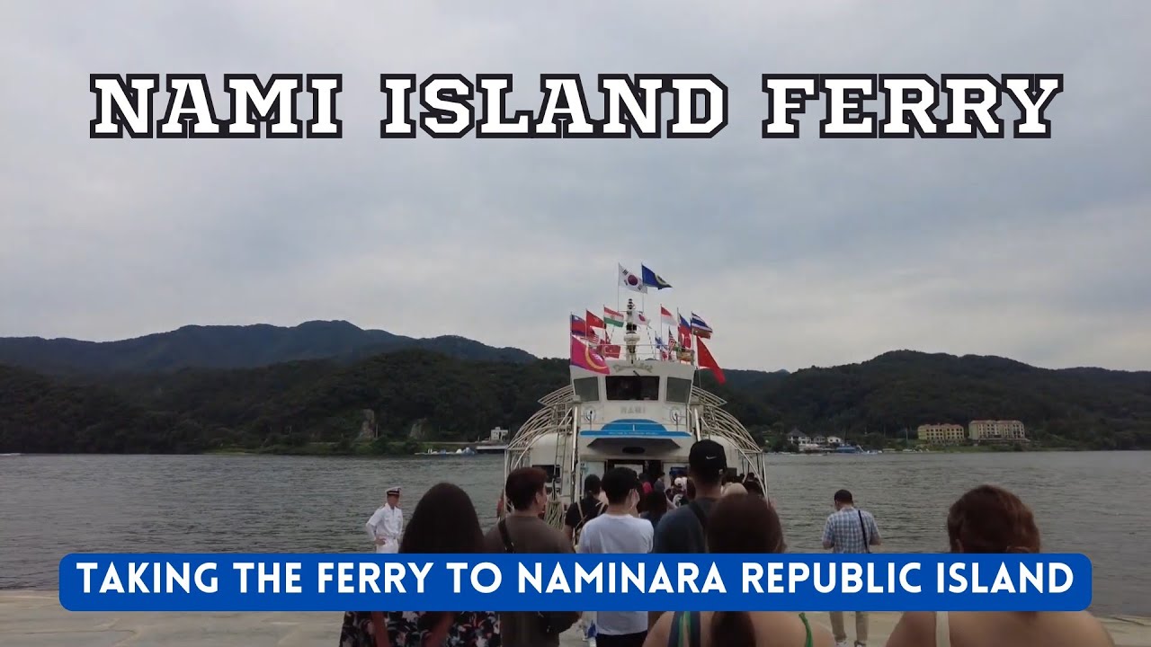 Our Ferry Ride To Nami Island or Naminara Republic
