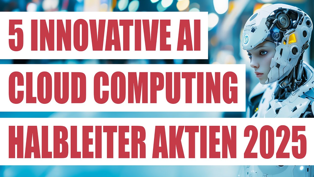 5 innovative AI Cloud Computing Software Halbleiter Aktien 2025, die du kennen solltest