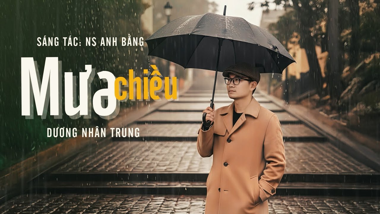 Mưa Chiều (Anh Bằng) | Dương Nhân Trung | Lang thang giữa mưa tìm lại kỷ niệm xưa #8x9x