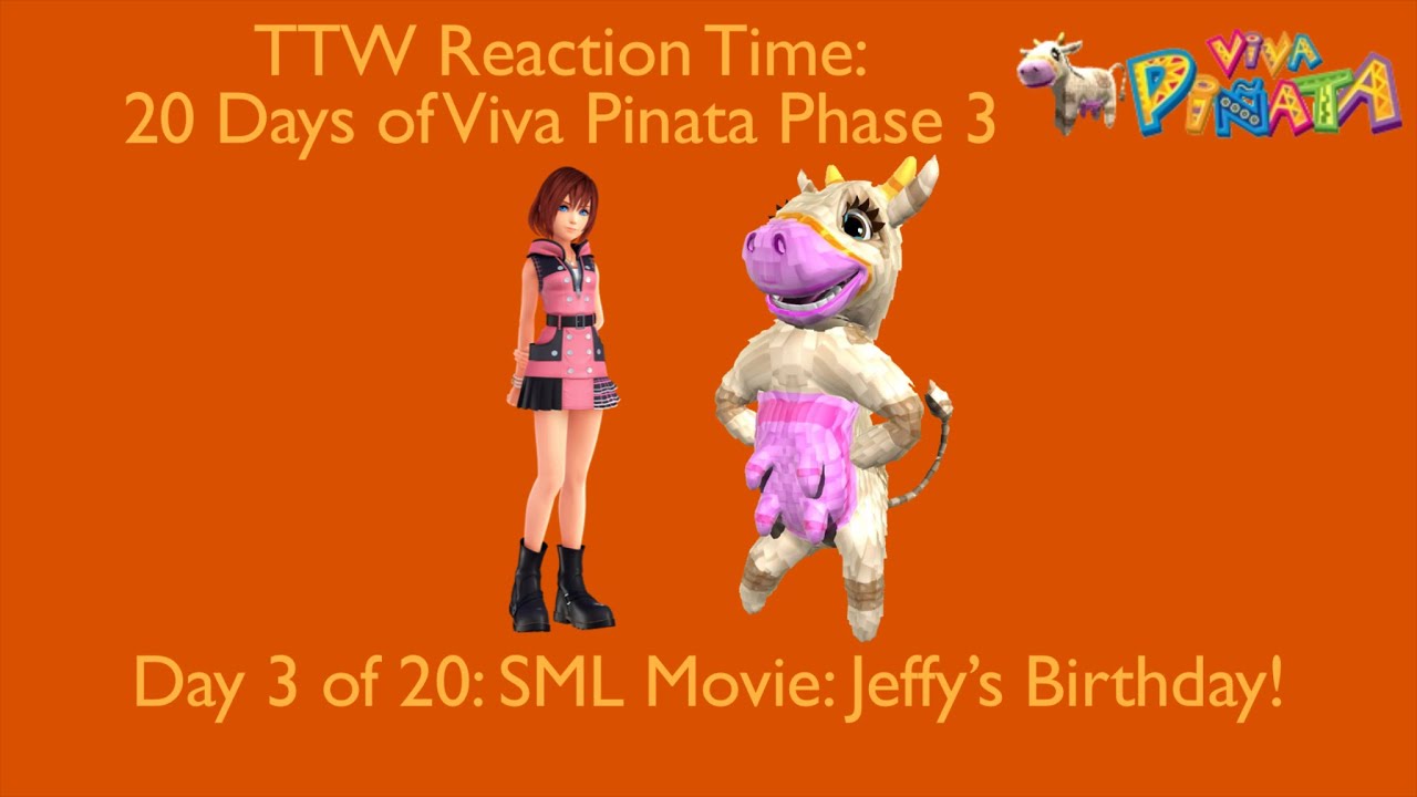 Toono This Weekend Reaction Time: 20 Days of Viva Pinata Phase 3: SML Movie: Jeffy&rsquo;s Birthday!
