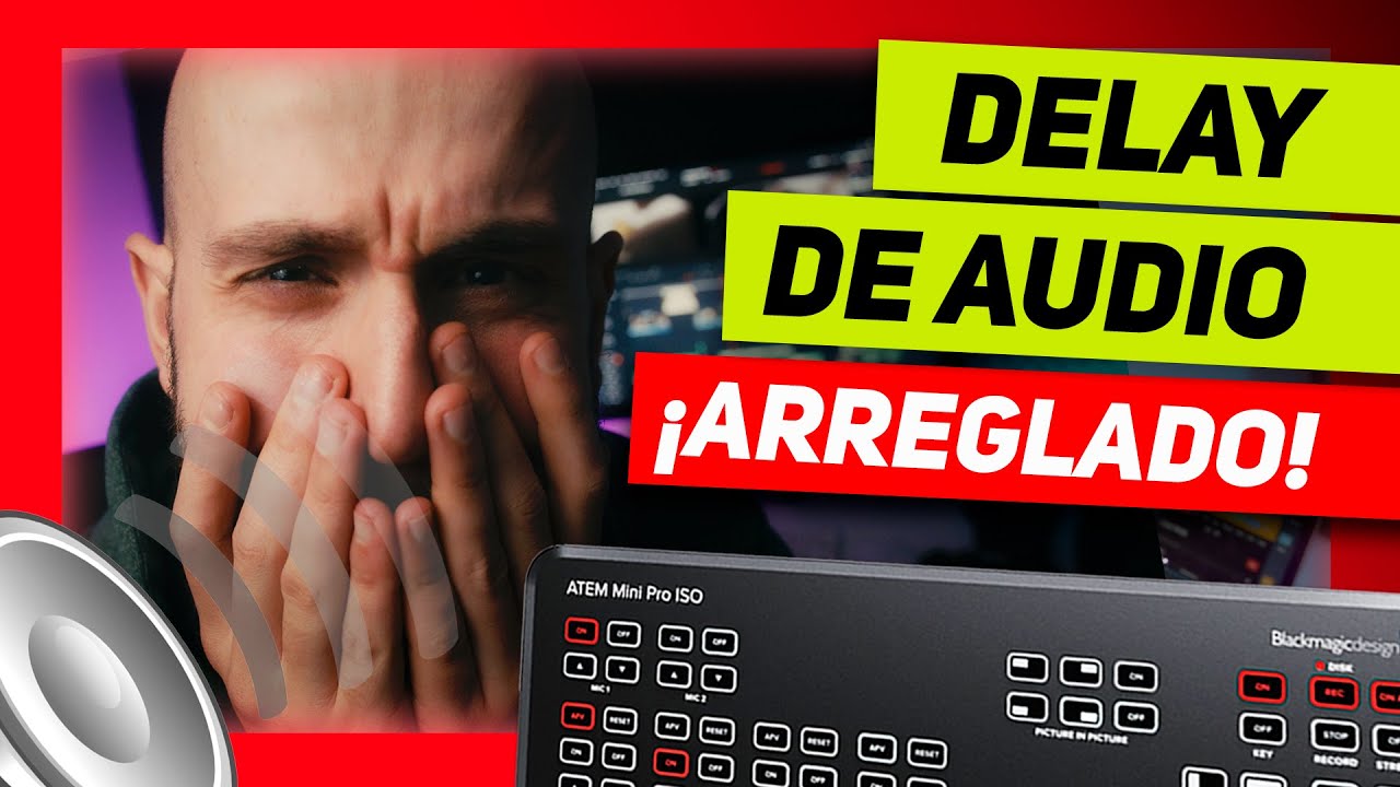 AUDIO DELAY 🔉😡 o RETRASO en el SONIDO en ATEM MINI PRO 🔈