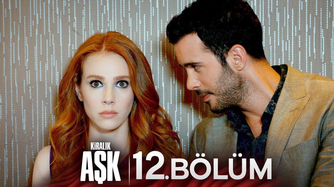Kiralık Aşk 12. Bölüm