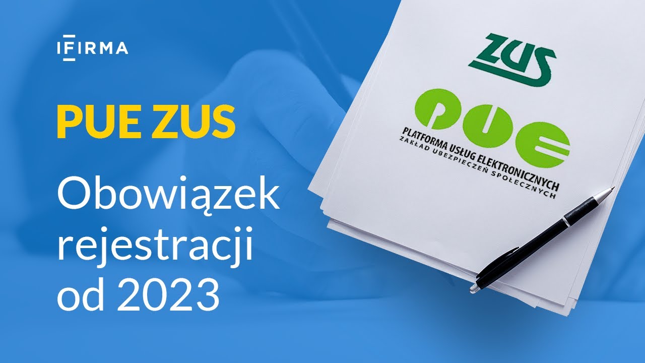 PUE ZUS - obowiązek każdego przedsiębiorcy od 2023 | Poznaj szczeg&oacute;ły!
