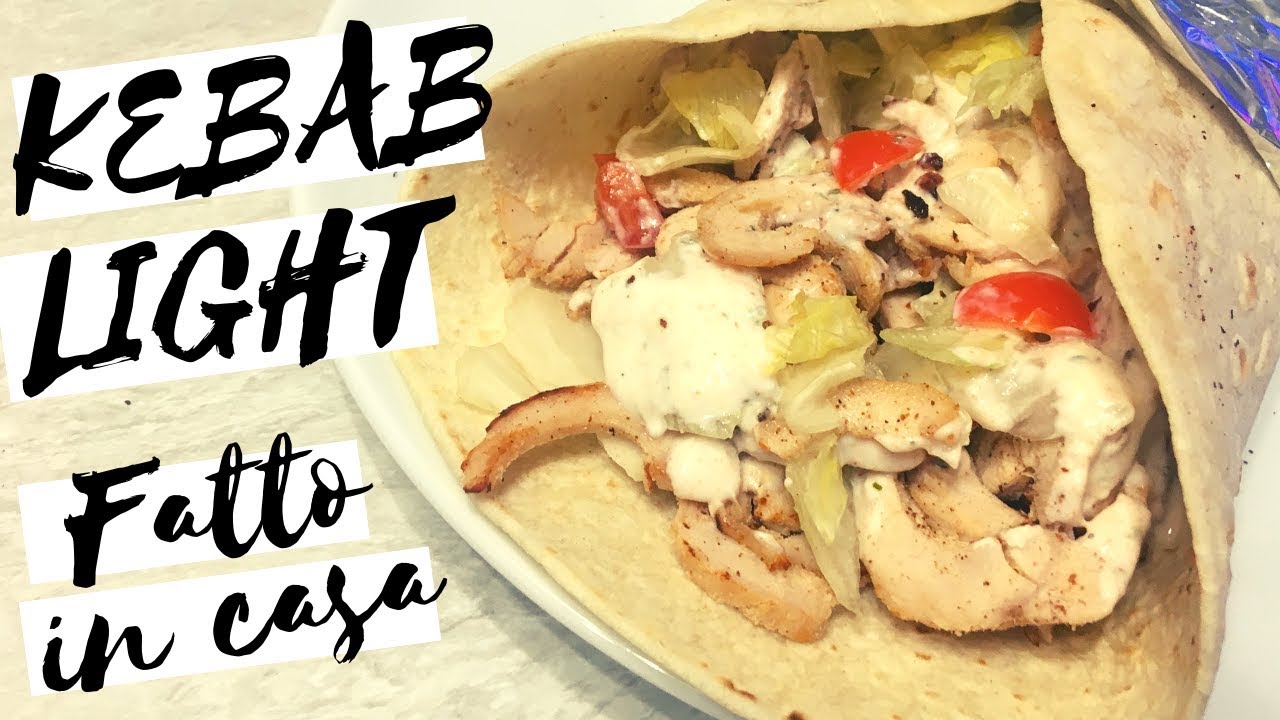 KEBAB DI POLLO LIGHT FATTO IN CASA  - Anche per chi &egrave; a DIETA !