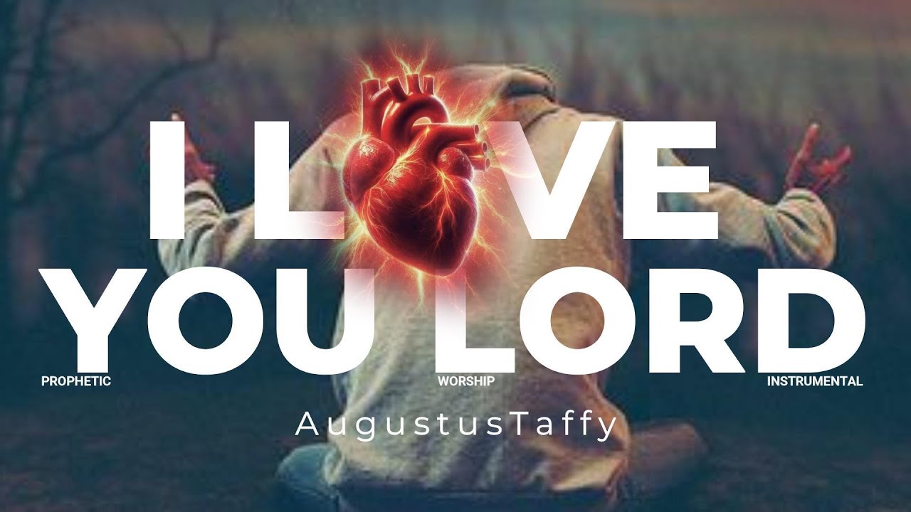 I Love You Lord – Deep Prophetic Worship Instrumental for Prayer, Healing, and Soaking