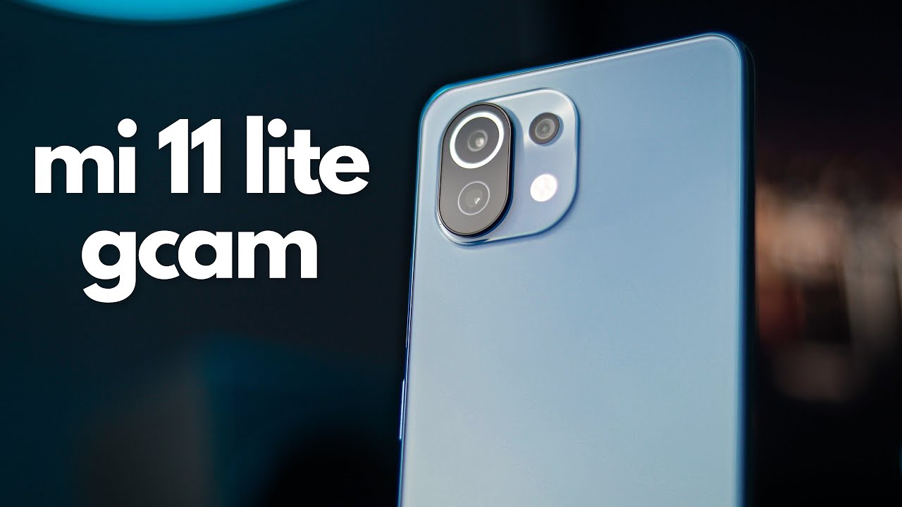 Mi 11 LITE 4G + GOOGLE CAMERA = MAGIC!