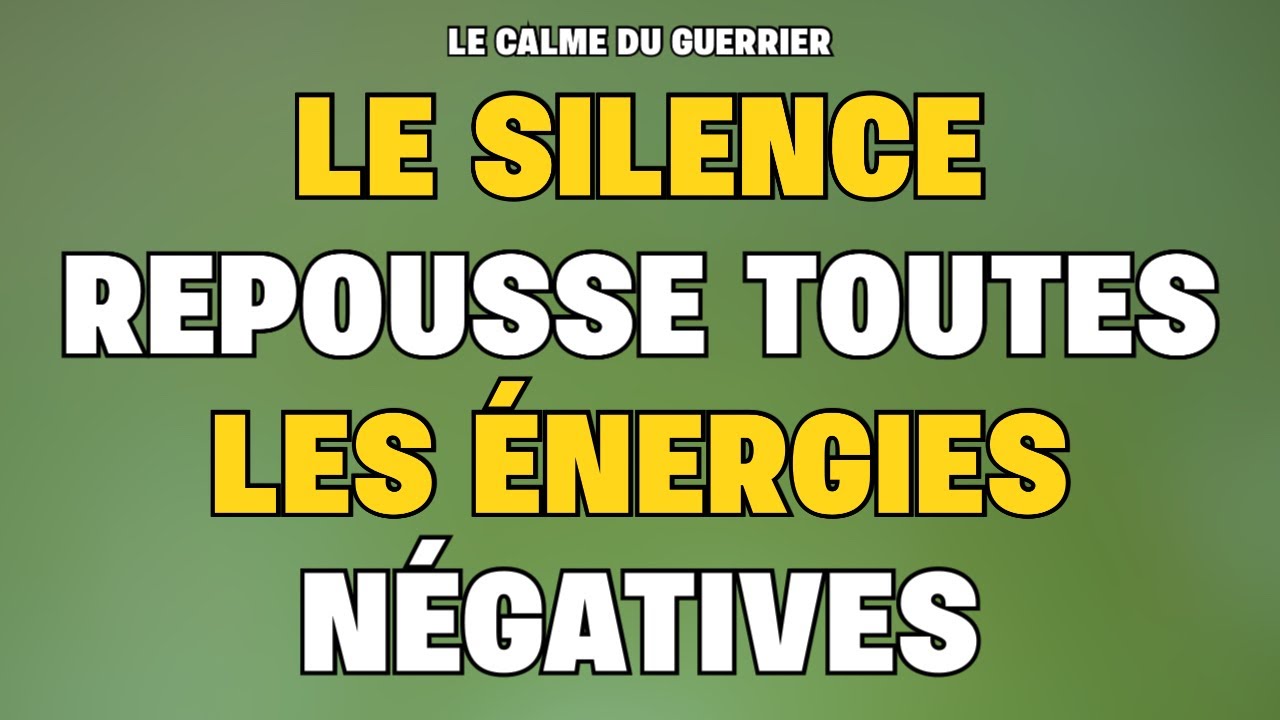 Repousse les énergies négatives en silence – Le secret du Bouddhisme