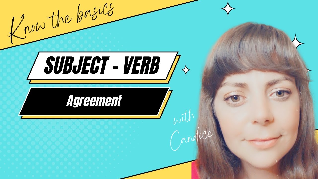 Subject - Verb Agreement. Master the basics in English grammar.