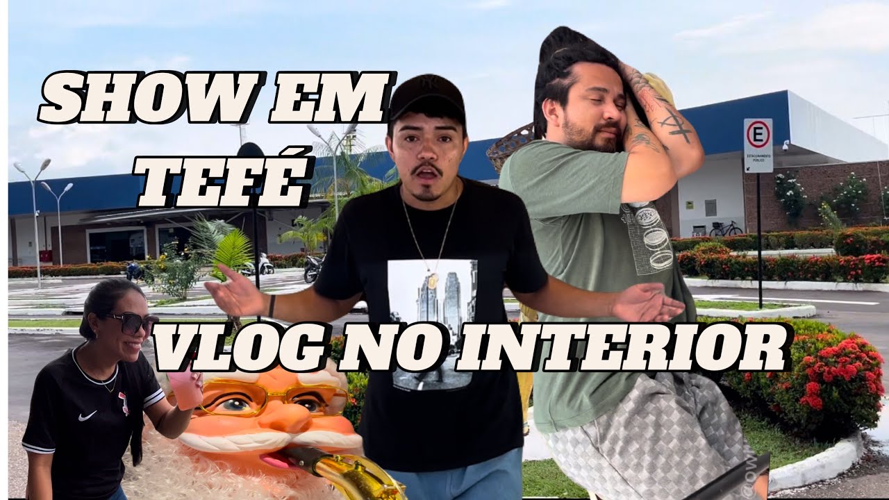 FUI PRA TEF&Eacute;-AM - VLOG (SHOW SOLO NO INTERIOR).