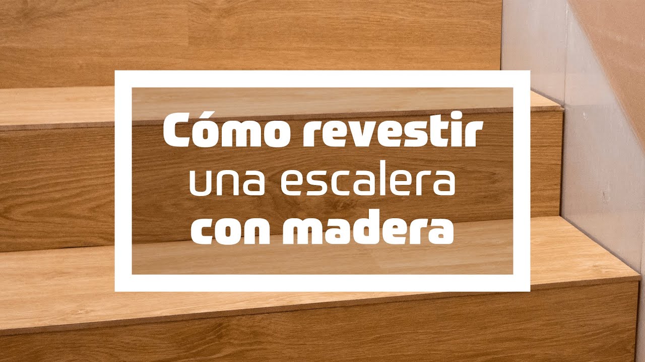 C&oacute;mo revestir una escalera con madera