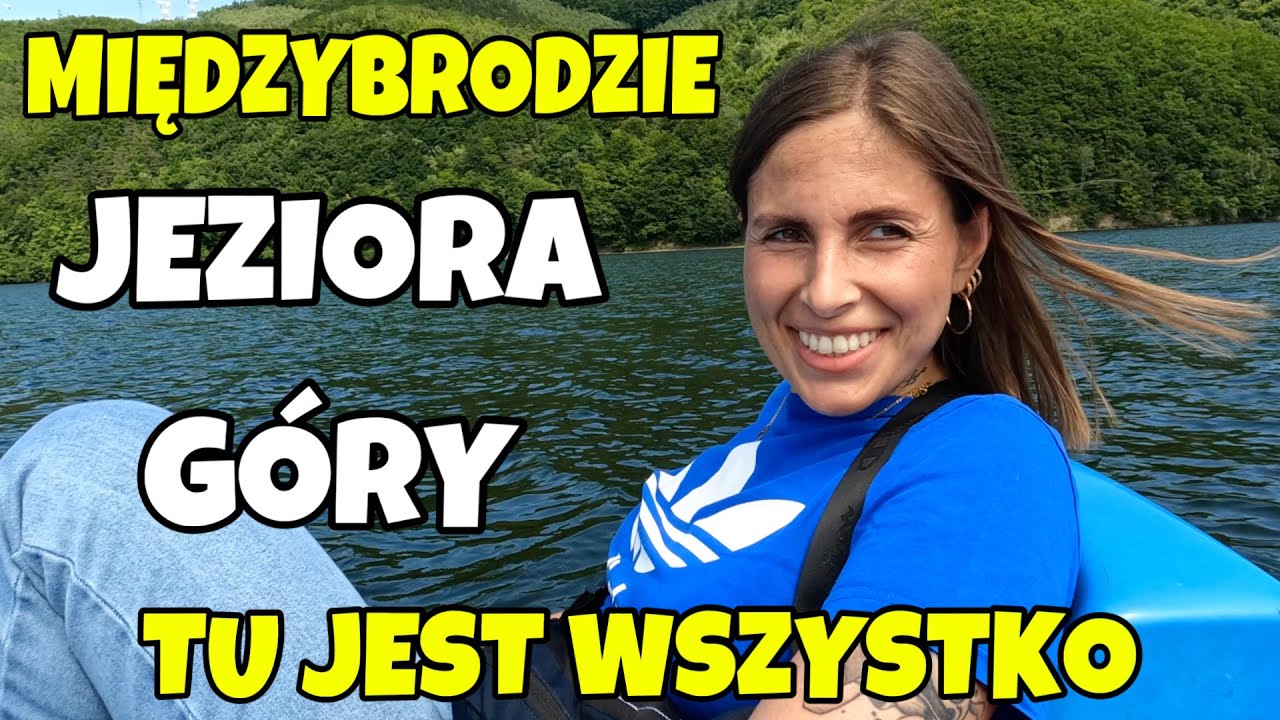 Międzybrodzie - Jeziora, Góry, tu jest wszystko!
