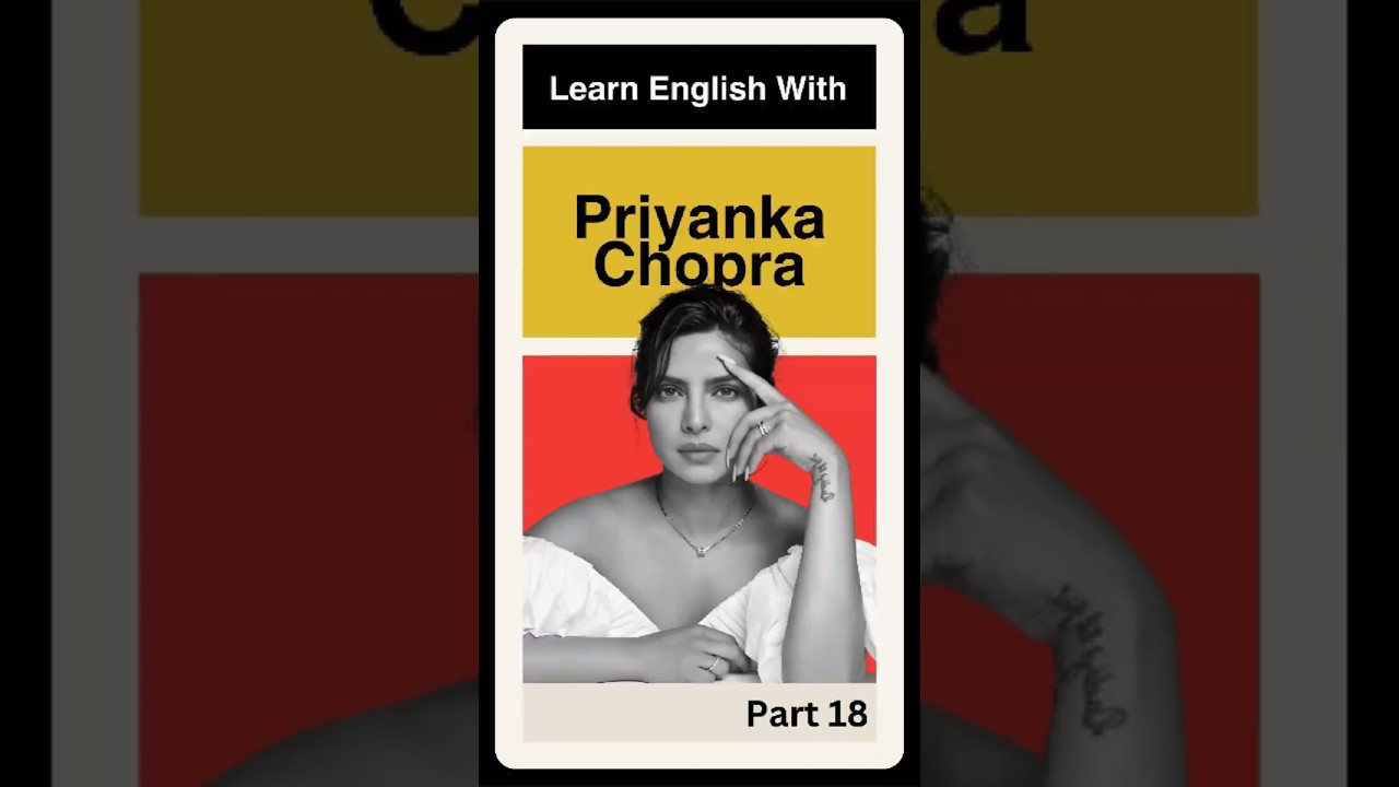 What Did Priyanka Chopra Say? Learn the Idiom!