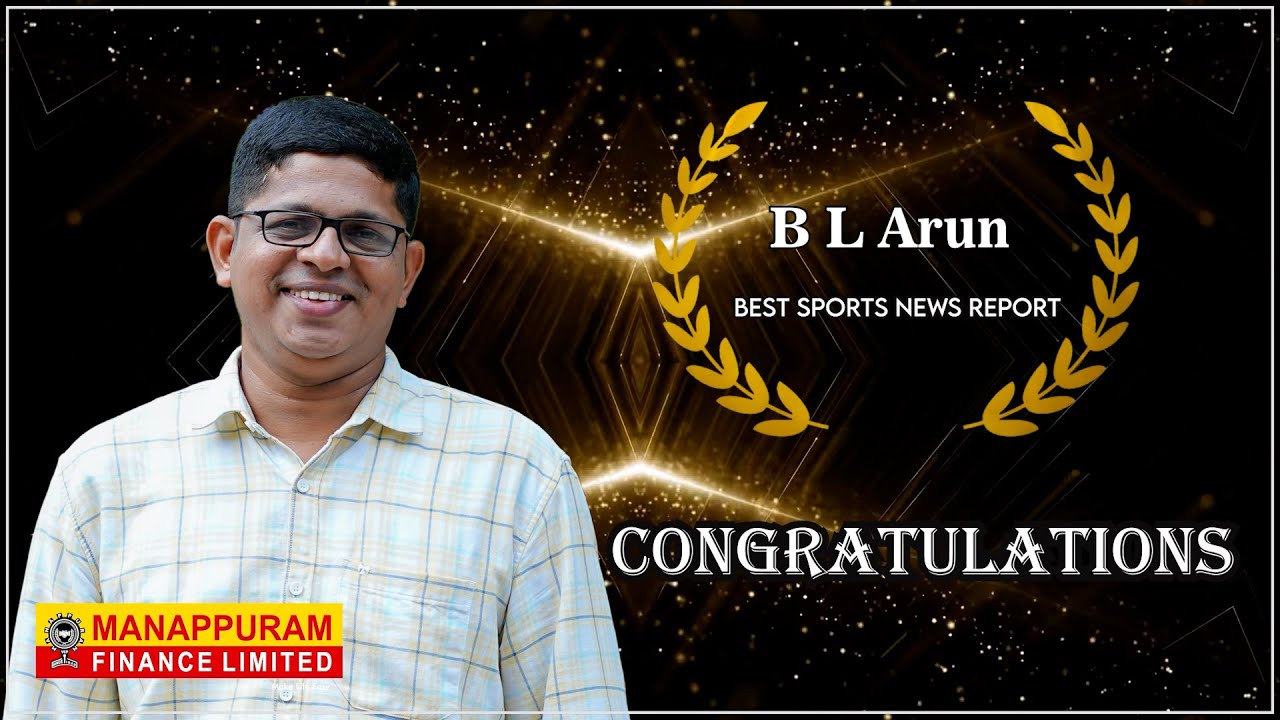 B L ARUN |Best Sports News Report | Manappuram-Unique Times Minnalai media Award 2024
