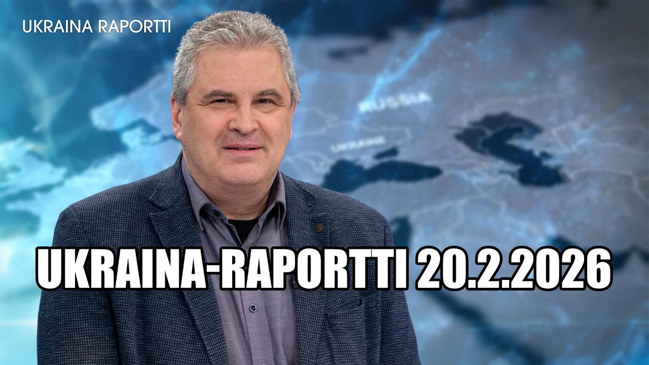 Ukraina-Raportti 20.02.2026 / Jari Eloranta / UKRAINA-RAPORTTI