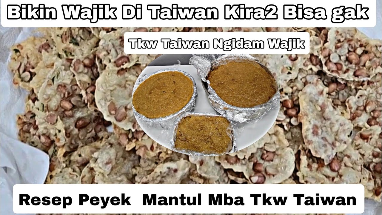 Ngidam Wajik Di Taiwan ⁉️Resep Peyek Ala Mba Tilah 