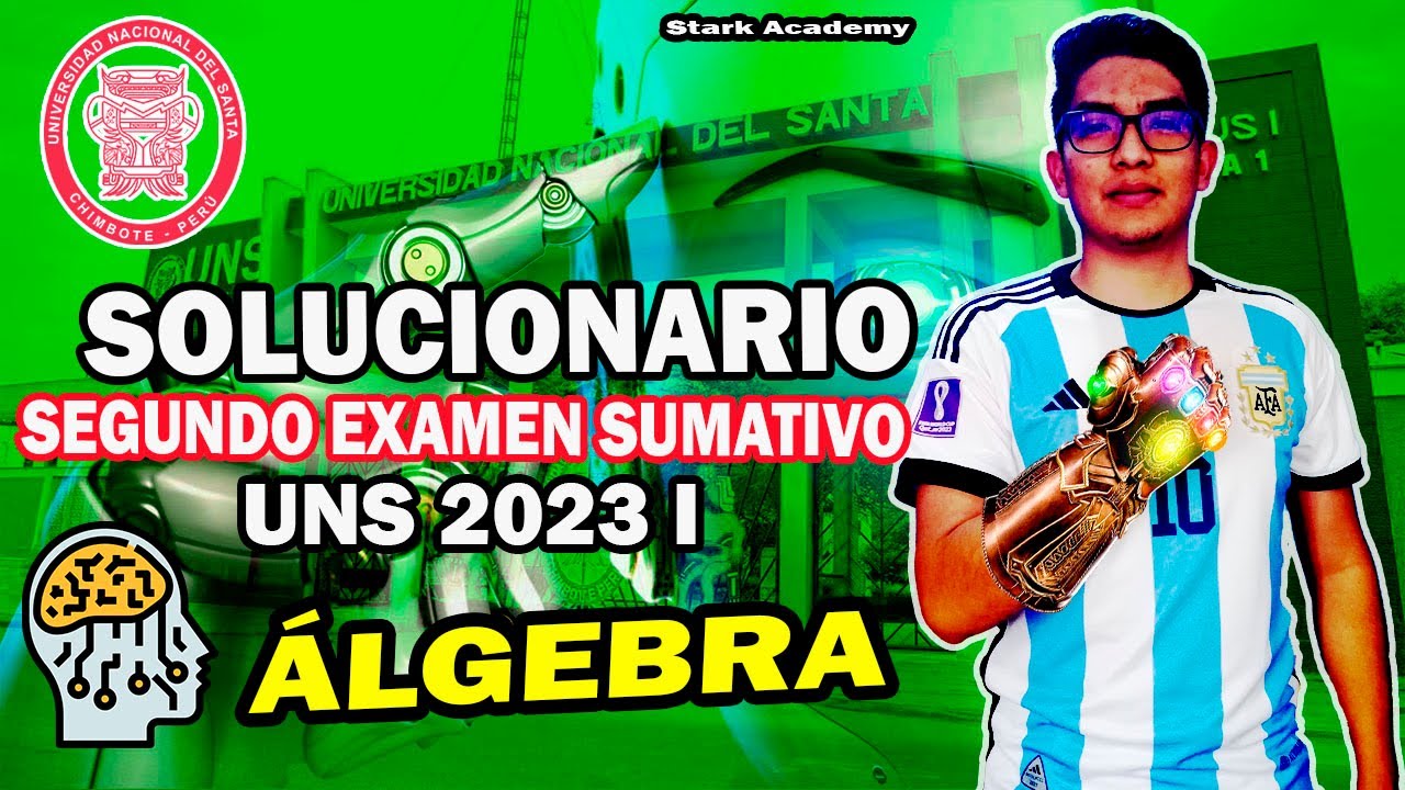 🔴 ÁLGEBRA ⚡ SEGUNDO EXAMEN SUMATIVO 2023 I - Universidad Nacional Del Santa