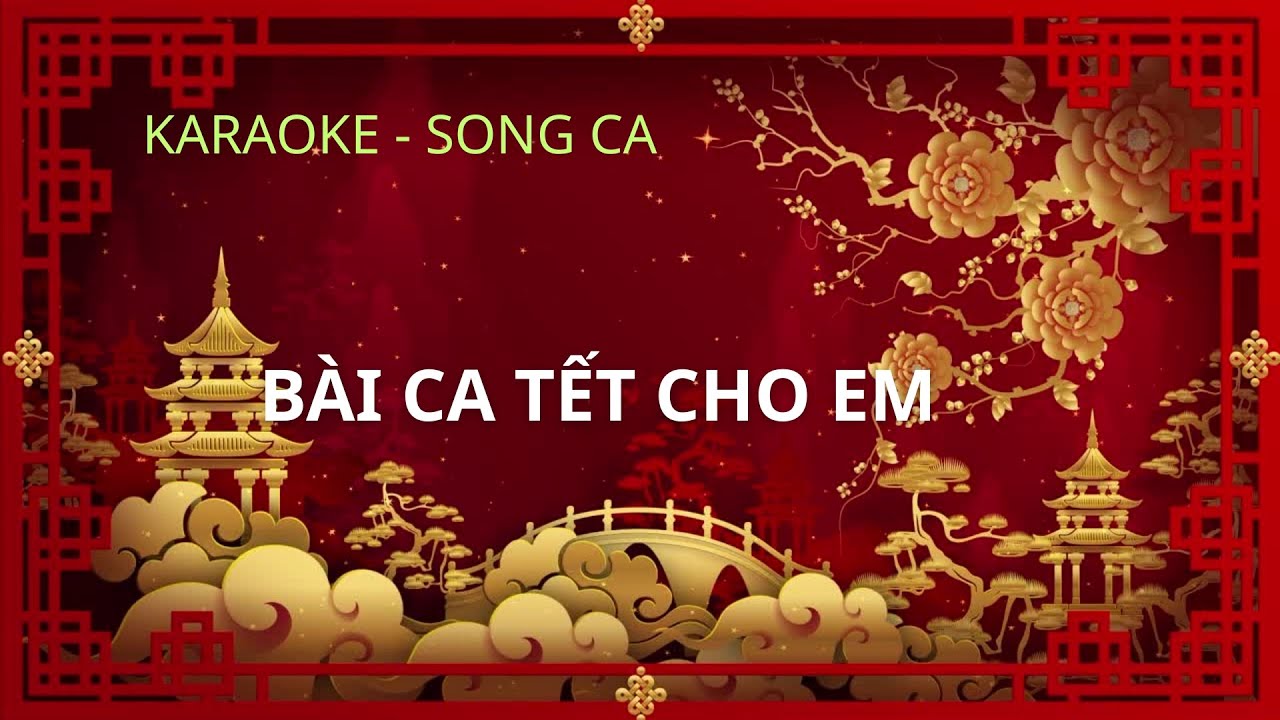 KARAOKE BÀI CA TẾT CHO EM – SONG CA | PHẠM ĐỨC DUY | NHẠC XUÂN DỄ HÁT