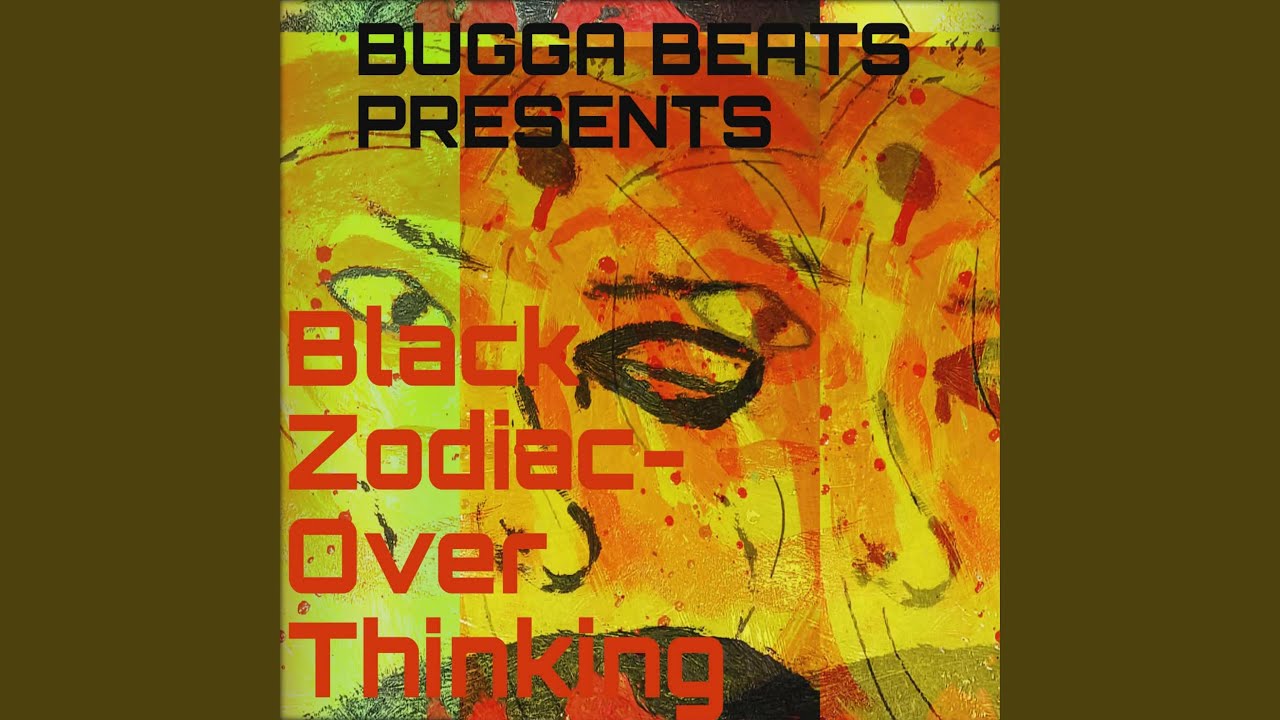 Over Thinking (feat. Black Zodiac)