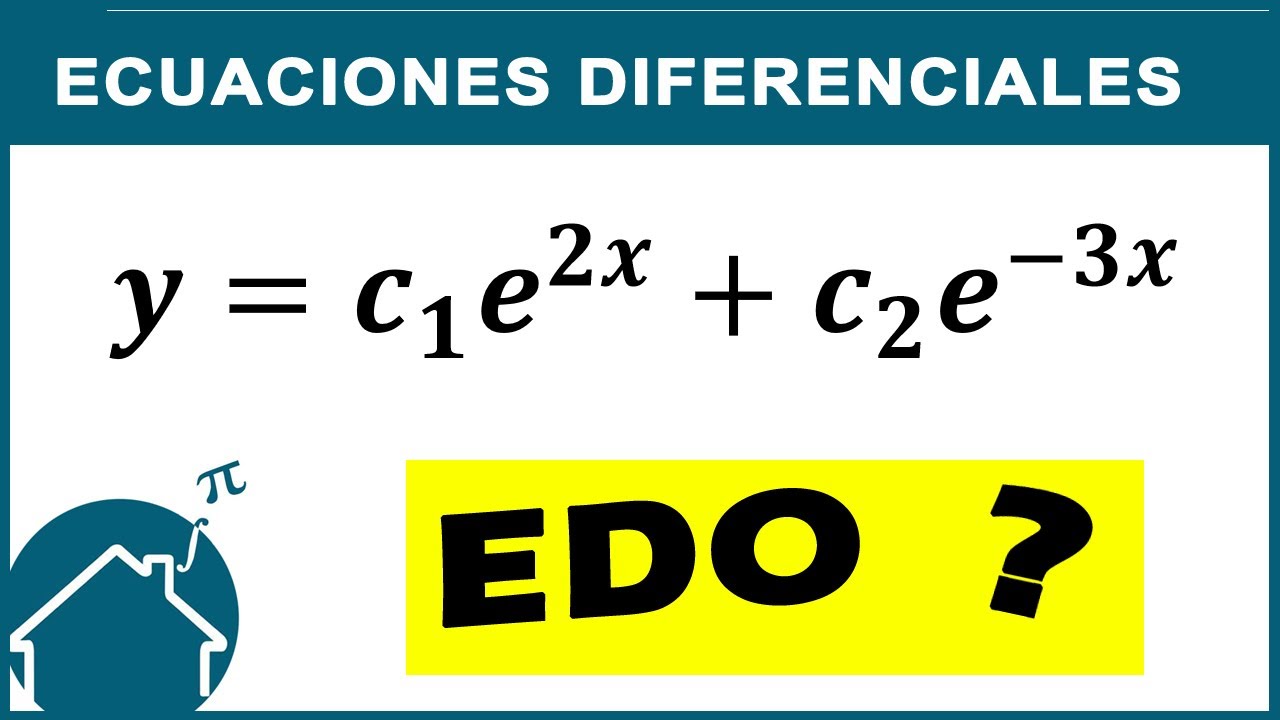 📌 Hallar la Ecuación Diferencial Cuya Solución General es