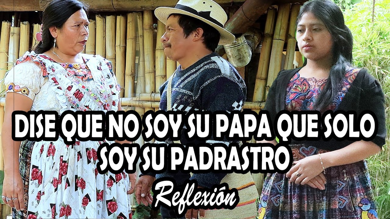 DISE QUE NO SOY SU PAPA QUE SOLO SOY SU PADRASTRO parte 1 Reflexión