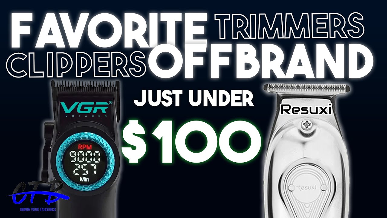 Top Clippers And Trimmers For Less Than $100 | Affordable Alternatives