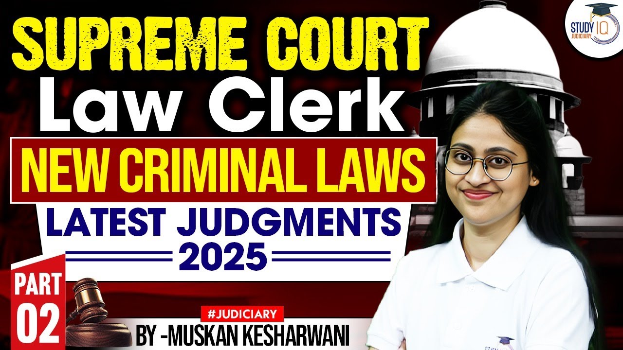 Supreme Court Law Clerk | New Criminal Laws Latest Judgments 2025 By Muskan Mam