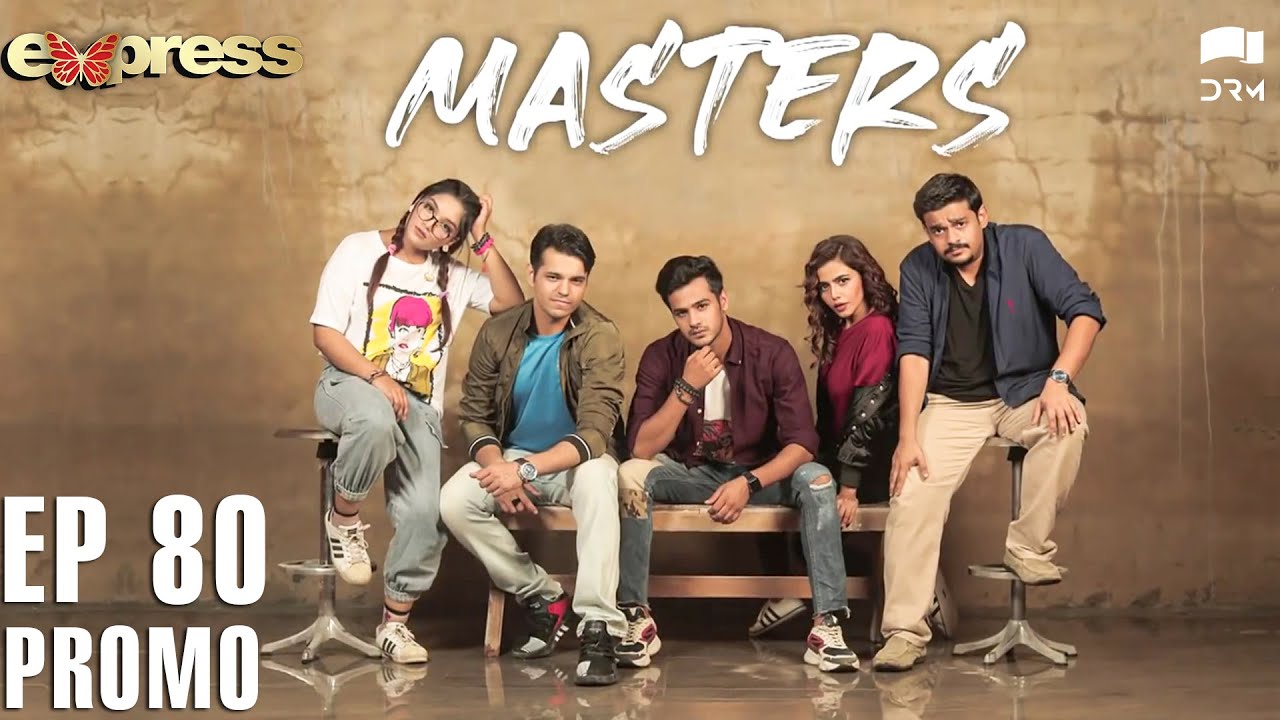 Pakistani Drama | Masters - Episode 80 Promo | IAA2O | Express TV