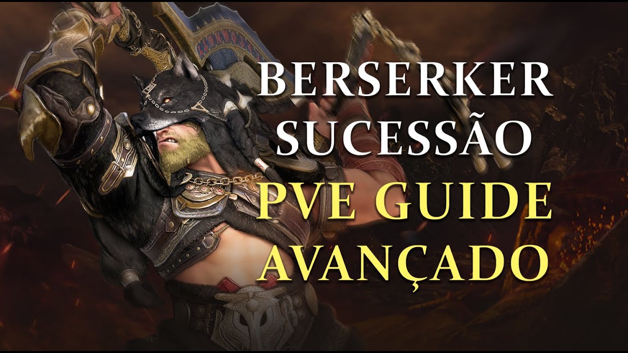 Berserker Sucessão Guia Avançado PVE | Black Desert Online