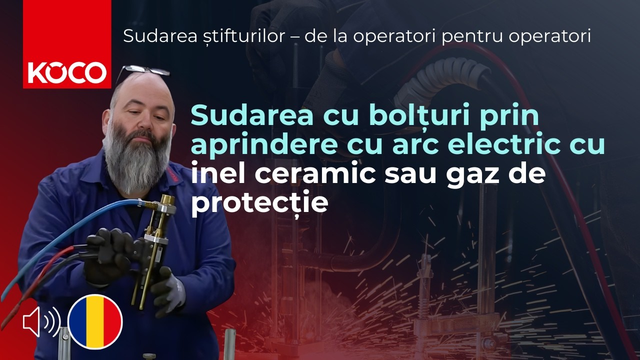 🇷🇴 KÖCO – Sudarea cu bolțuri prin aprindere cu arc electric cu inel ceramic sau gaz de protecție
