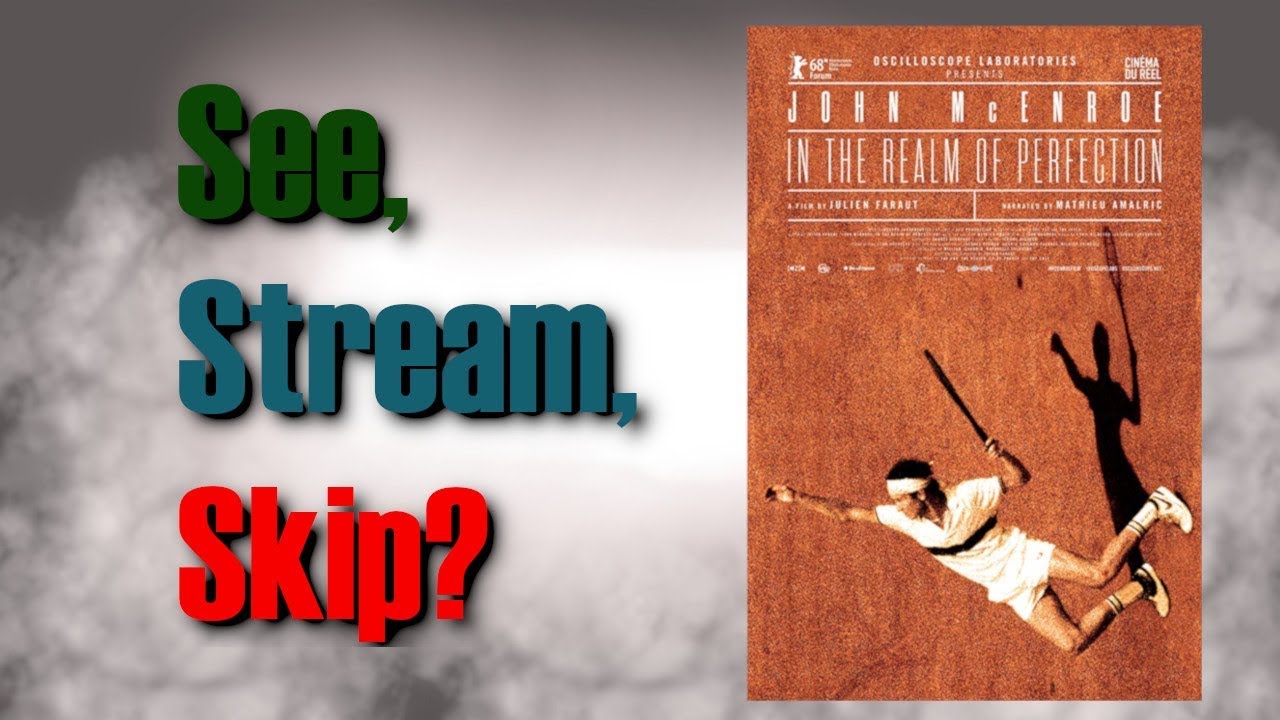 John McEnroe In The Realm Of Perfection: See, Stream, Skip?