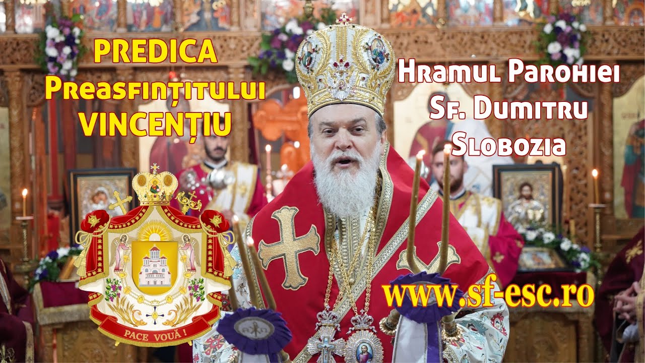 Predica Preasfințitului VINCENȚIU la Sfântul Dumitru