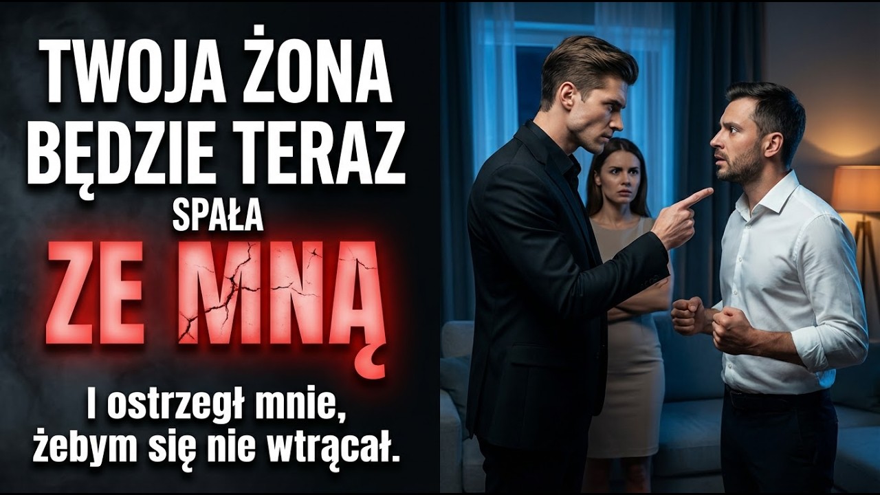 „Twoja żona będzie teraz spała ze mną” — powiedział, ostrzegając mnie, żebym się nie wtrącał