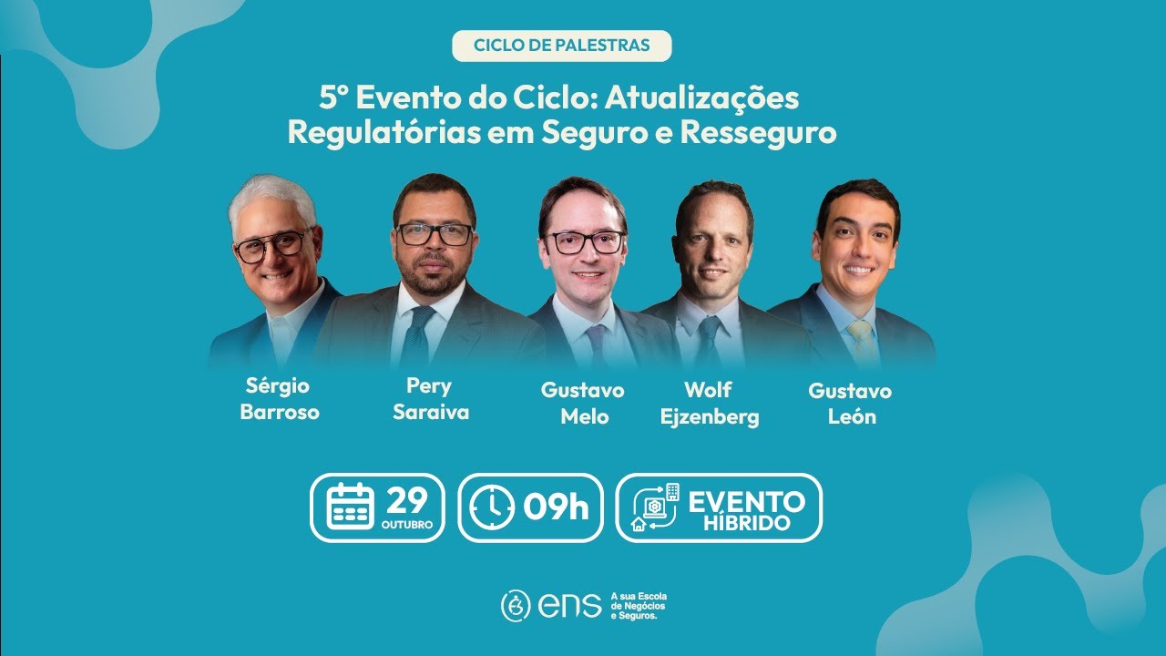 5º Evento do Ciclo Atualizações Regulatórias em Seguro e Resseguro