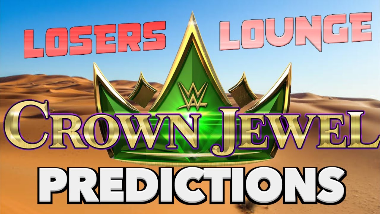 WWE Crown Jewel 2021 Predictions/Losers Lounge Podcast #85