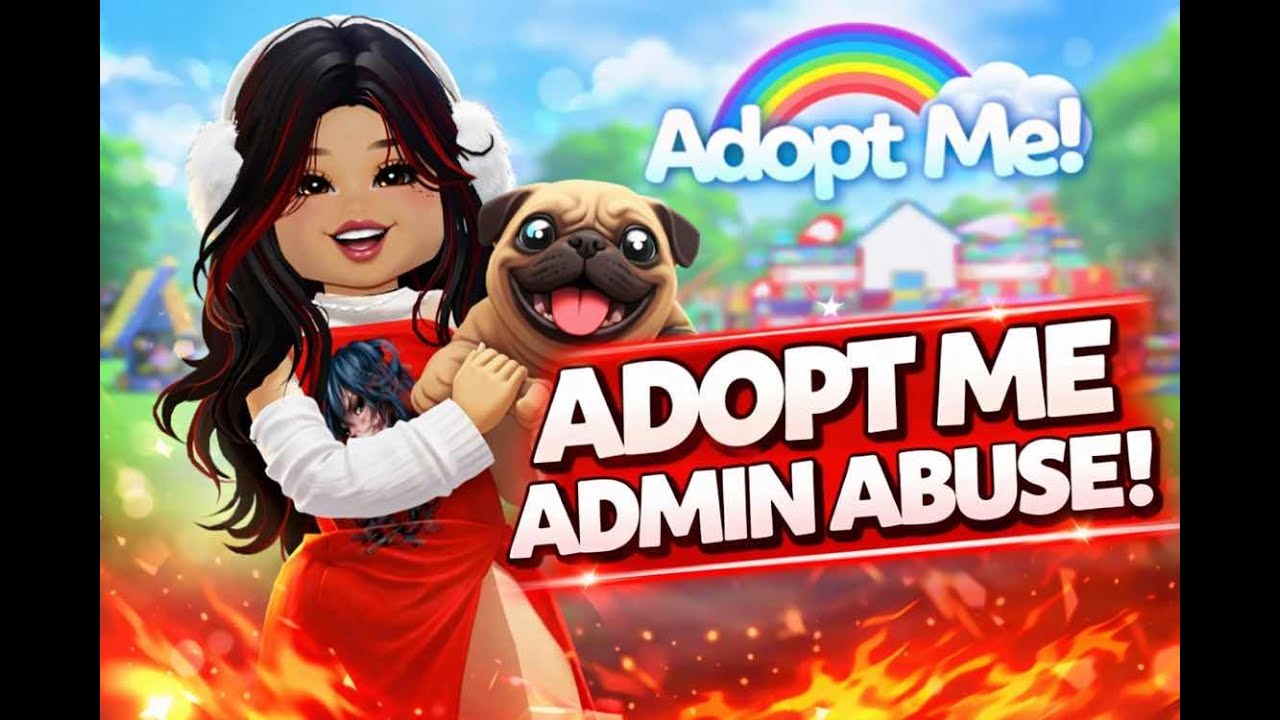 ADOPT ME ADMIN ABUSE