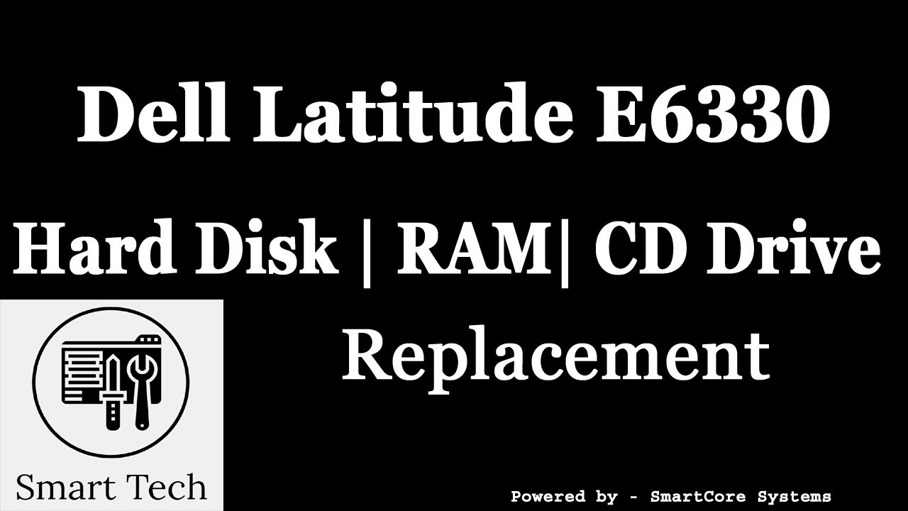 Dell Latitude E6330 | RAM | Hard Disk Upgrade